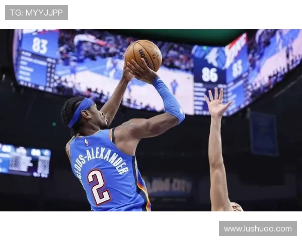 亚历山大轰下30分引领雷霆强势击溃国王全队多点开花豪取一场酣畅胜利